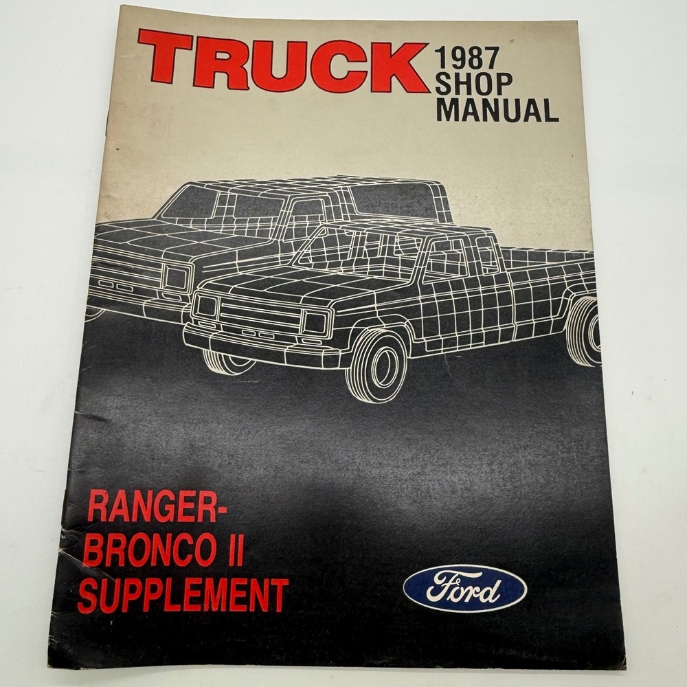 1987‎ Ford Truck Shop Manual Ranger Bronco II Supplement FPS-12013-87A Vintage